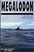 Megaladon by Paul K. Conley