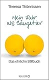 Mein Jahr als Säugetier by Theresa Thönnissen