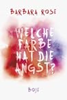Welche Farbe hat die Angst? by Barbara  Rose