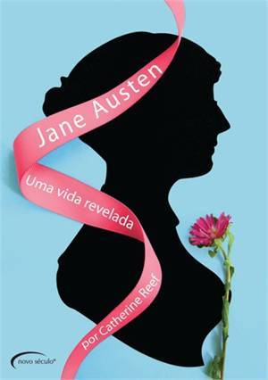 Jane Austen: Uma Vida Revelada