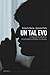 Un tal Evo (Spanish Edition)