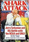 Shark Attack: Jerry Tarkanian and His Battle with the NCAA and UNLV