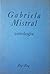 Gabriela Mistral Antología