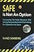 Safe Is Not an Option by Rand Simberg