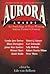 Aurora Awards: An Anthology...
