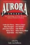 Aurora Awards: An Anthology of Prize-winning Science Fiction (Out of This World)