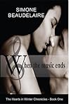 When the Music Ends by Simone Beaudelaire When the Music Ends by Simone Beaudelaire