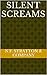 Silent Screams by N.F. Stratton