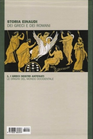 Storia Einaudi dei Greci e dei Romani. Volume I. I Greci nostri antenati (Hardcover)