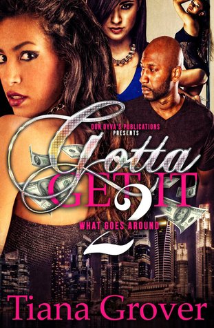 Gotta Get It 2: What Goes Around