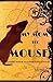 My Mom the Mouse (A Family Memoir of Questionable Accuracy)