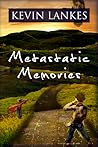 Metastatic Memories by Kevin Lankes