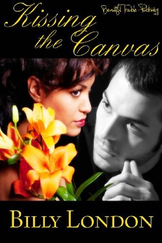 Kissing the Canvas (Kindle Edition)