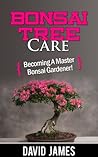Bonsai Tree Care:...