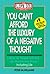 You Can't Afford the Luxury of a Negative Thought (The Life 101 Series)