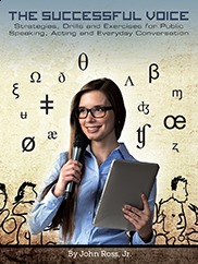 The Successful Voice: Strategies, Drills and Exercises for Public Speaking, Acting and Everyday Conversation