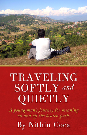 Traveling Softly and Quietly