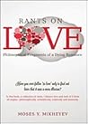 Rants on Love: Philosophical Fragments of a Dying Romance Rants on Love: Philosophical Fragments of a Dying Romance