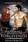 Fathoms of Forgiveness by Nadia Scrieva