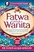 Fatwa untuk Wanita by يوسف القرضاوي