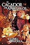 O Caçador de Apóstolos by Leonel Caldela