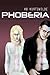 Phoberia by H.B. Kurtzwilde