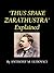Thus Spake Zarathustra Explained (Introduced by the Editor)