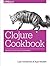 Clojure Cookbook: Recipes for Functional Programming