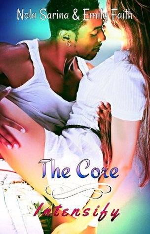 Intensify (The Core, #4): College Contemporary New Adult Erotic