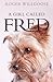 A Girl Called Fred