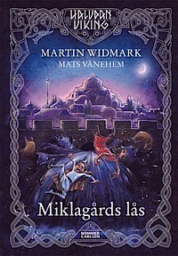 Miklagårds lås (Halvdan Viking, #5)