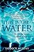 This Is the Water by Yannick Murphy