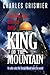 KING of the Mountain: The Eternal, Epic, End-Time Battle
