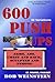 600 Push-ups 30 Variations (The Health Colonel Series)