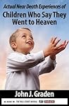 Near-Death Experiences of Children: After-Life Experiences of the Innocent (True Near-Death Experiences series)