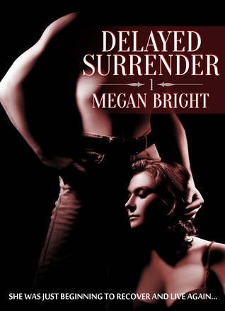 Delayed Surrender 1 (Delayed Surrender, #1)