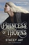 Princess of Thorns by Stacey Jay
