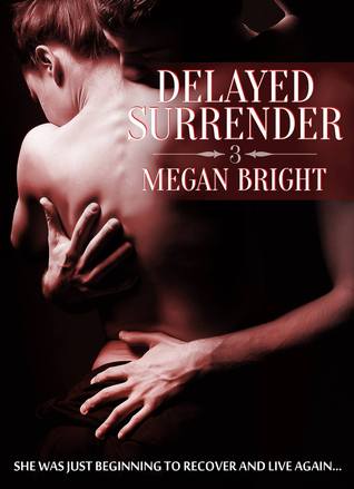Delayed Surrender 3 (Delayed Surrender, #3)