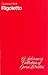 Giuseppe Verdi: Rigoletto [Complete Libretto in Italian and English] Italian Text by Francesco Maria Piave; English Translation by Ruth and Thomas Martin