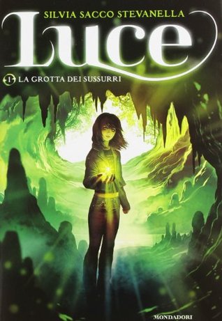 La grotta dei sussurri (Luce, #1)