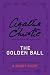 The Golden Ball by Agatha Christie The Golden Ball by Agatha Christie