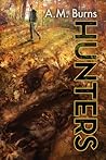 Hunters by A.M. Burns