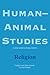 Human-Animal Studies: Religion