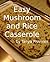 Easy Mushroom and Rice Cass...