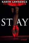 Stay by Karyn Lawrence