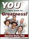 You Were Made for Greatness!