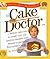The Cake Mix Doctor by Anne Byrn