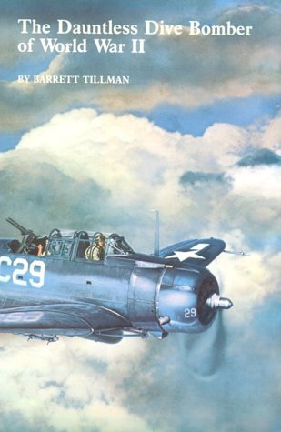 The Dauntless Dive Bomber of World War II (Hardcover)