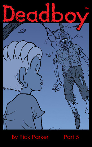 Deadboy Part 5