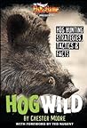 Hog Wild (Hog Wild, Hog Hunting Strategies, Tactics & Facts, Volume 1)